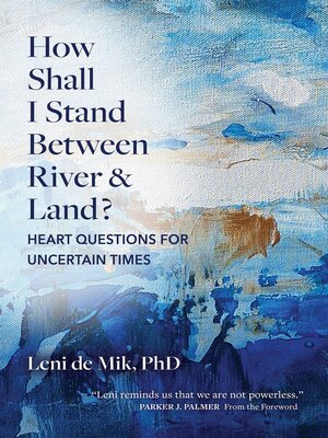 cover image of How Shall I Stand Between River and Land?